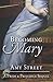 Becoming Mary: A Pride and Prejudice Sequel by Amy Street (2015-01-01)
