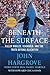 Beneath the Surface by John Hargrove