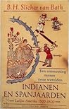Indianen en Spanjaarden: Een ontmoeting tussen twee werelden, Latijns Amerika 1500-1800 (Dutch Edition) Indianen en Spanjaarden: Een ontmoeting tussen twee werelden, Latijns Amerika 1500-1800 (Dutch Edition)