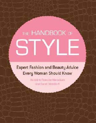 [ { THE HANDBOOK OF STYLE: EXPERT FASHION AND BEAUTY ADVICE[ THE HANDBOOK OF STYLE: EXPERT FASHION AND BEAUTY ADVICE ] BY MAROUKIAN, FRANCINE ( AUTHOR )NOV-01-2006 PAPERBACK } ] by Maroukian, Francine (AUTHOR) Nov-01-2006 [ Paperback ]