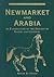 Newmarket and Arabia by Roger D. Upton