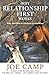 Why Relationship First Works: Why and How It Changes Everything by Joe Camp (2012-02-16)