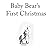 Baby Bear's First Christmas