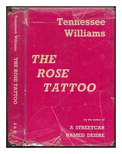 The Rose Tattoo / by Tennessee Williams
