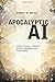 Apocalyptic AI: Visions of Heaven in Robotics, Artificial Intelligence, and Virtual Reality Reprint edition by Geraci, Robert M. (2012) Paperback