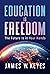 Education Is Freedom: The F...
