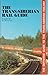 The Trans-Siberian Rail Guide
