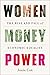 Women Money Power: The Rise and Fall of Economic Equality