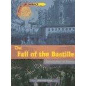 The Fall of the Bastile: Revolution in France (Library Binding)