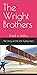 The Wright Brothers: the st...