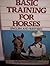 BASIC TRAINING FOR HORSES English and Western hardback