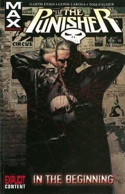 Punisher Max Vol.1: In The Beginning(Paperback) - 2007 Edition