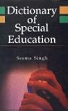 Dictionary of Special Education