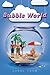 Bubble World by Carol Snow (2014-07-29)