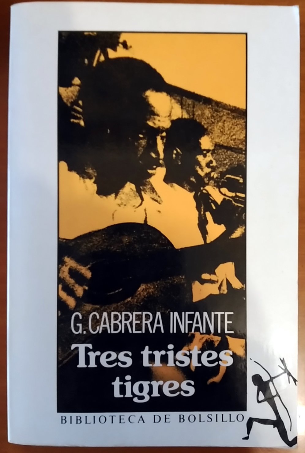 Tres Tristes Tigres/Three Trapped Tigers (Spanish Edition) Spanish edition by Guillermo Cabrera Infante (1994) Paperback