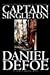 The Life, Adventures and Piracies of the Famous Captain Singleton by Daniel Defoe, Fiction, Classics, Action & Adventure [9/1/2003] Daniel Defoe
