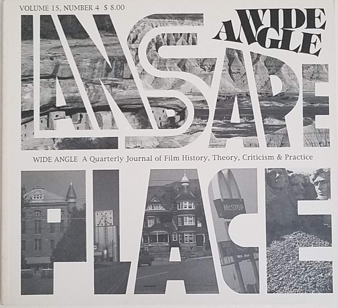 Wide Angle A Quarterly Journal of Film History, Theory, Criticism & Practice Volume 15 Number 4 Landscape and Place (Paperback)