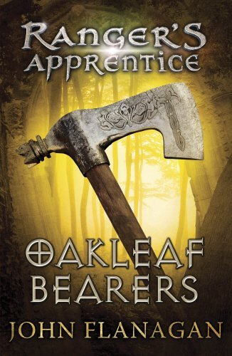 Ranger's Apprentice: Oakleaf Bearers by John Flanagan