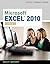 Microsoft Excel 2010: Complete (Shelly Cashman Series) 1st (first) Edition by Shelly, Gary B., Quasney, Jeffrey J. published by Cengage Learning (2010)
