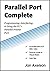 Parallel Port Complete: Programming, Interfacing, & Using the PC?s Parallel Printer Port by Jan Axelson (1997-02-01)