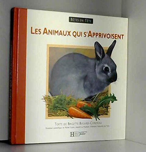 Les animaux qui s'apprivoisent 112897 (Paperback)