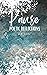 PAUSE Poetic Reflections by J.R. Lyle