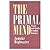 The Primal Mind by Jamake Highwater