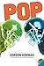Pop by Gordon Korman (2011-01-18)