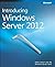 Introducing Windows Server 2012 by Mitch Tulloch (2012-06-08)