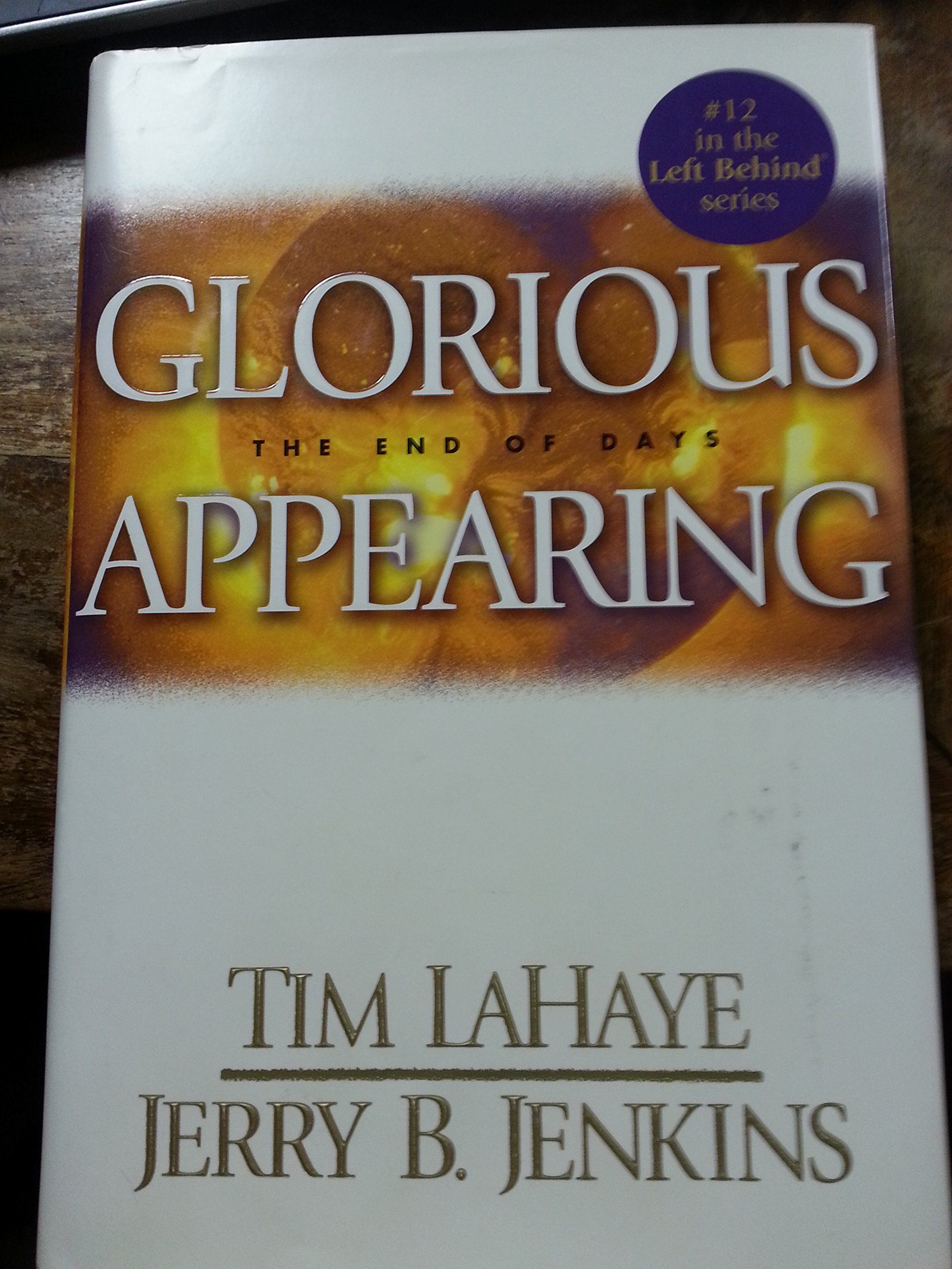 Glorious Appearing - The End Of Days -