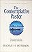 The Contemplative Pastor: Returning to the Art of Spiritual Direction
