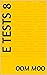 e tests 8 (Multi Author 8 Book 1)