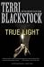 True Light by Terri Blackstock