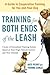Training for Both Ends of the Leash: A Guide to Cooperation Training for You and Your Dog by Kate Perry (2012-10-02)