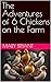 The Adventures of 6 Chicken...