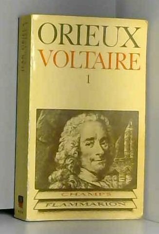Voltaire ou la royaute de l'esprit. tome 1. collection champ n° 2 (Unknown Binding)