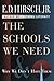 The Schools We Need and Why by E.D. Hirsch Jr. (1996-08-15)