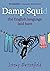 Damp Squid: The English Language Laid Bare by Jeremy Butterfield (23-Jul-2009) Paperback