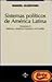 Sistemas politicos de America Latina / Latin American Political Systems: Mexico, America Central Y El Caribe (Ciencia Politica) (Spanish Edition)
