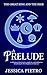 A Prelude: A Collection of Short Stories, Prophecies, and Indulgences Introducing the Five Kingdoms of Arkaemor (The Great King and the Seer)