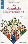 Die Manessische Liederhandschrift: Minne In Bildern D. Mittelalters Die Manessische Liederhandschrift: Minne In Bildern D. Mittelalters