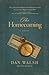 The Homecoming: A Novel by Dan Walsh (2010-06-01)