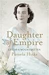 Daughter of Empire: Life as a Mountbatten by Hicks, Lady Pamela (2012) Daughter of Empire: Life as a Mountbatten by Hicks, Lady Pamela (2012)