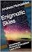 Enigmatic Skies: Unraveling...