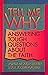 Tell Me Why: Answering Tough Questions About the Faith