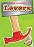 Levers (Blastoff! Readers: Simple Machines) by Kay Manolis (2009-08-01)
