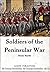 Soldiers of the Peninsular ...