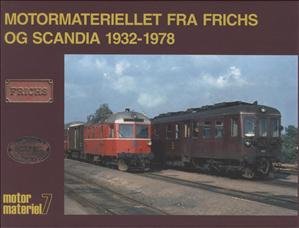 Motormaterielet fra Frichs og Scandia 1932-1978 (Hardcover)
