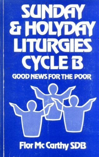 Sunday and Holyday Liturgies, Cycle B: Good News for the Poor (Paperback)