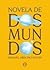 NOVELA DE DOS MUNDOS